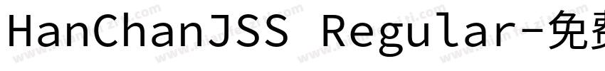 HanChanJSS Regular字体转换